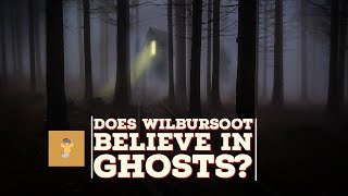 How Much Do WilburSoot and GeorgeNotFound Believe in Ghosts??!