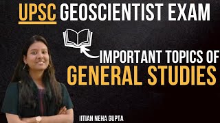 IMPORTANT TOPICS OF GENERAL STUDIES|UPSC GEOSCIENTIST PRELIMS EXAM PAPER 1|UPSC AND OTHER GOVT EXAMS