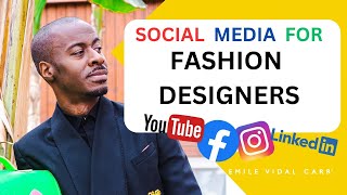 The guide to social media: Which is the best for fashion designers?