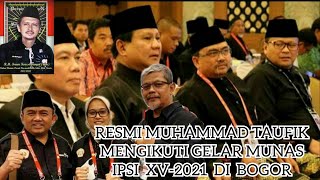 Resmi Ketua Psht Mohammad Taufik Mengikuti Gelar Munas Ipsi Xv-2021 Di Bogor || Ipsi Xv-2021