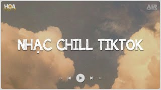 Nhạc Lofi TikTok Tâm Trạng - Những Bản Lofi Nhẹ Nhàng Hay Nhất Hiện Nay - Lofi Gây Nghiện Hay Nhất