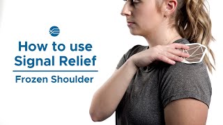 How to use Signal Relief | Frozen Shoulder