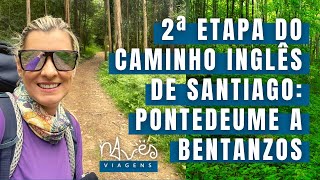 2ª etapa do Caminho Inglês de Santiago: Pontedeume a Bentanzos