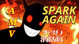 【AMV/MAD】Fire Force | Enen no Shouboutai Season 2『Spark Again』