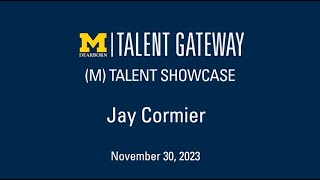 (M)Talent Candidate Jay Cormier (Fall 2023)