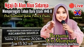 🔴Live Exclusive Pengajian Akbar Bersama Ustadzah Mumpuni - Di Alun Alun Sidareja 03 Agustus  2024