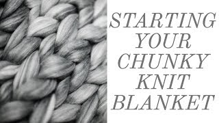 2 CHUNKY KNIT BLANKET CAST ON METHODS!  |  DIY CHUNKY KNIT BLANKET TUTORIALS  |  CHEAP YARN