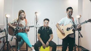 Balisong by Rivermaya  Cover by JR Almazan ft  Ruth Ann Mendoza and Aj Mendoza