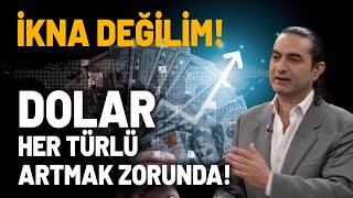 Ben ikna değilim! Dolar her türlü artmak zorunda! Altın 'da yükseliş devam!