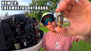 HOW TO REPLACE THERMOSTAT ON OUTBOARD MOTOR