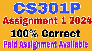 CS301P Assignment 1 Solution Spring 2024 || CS301P Assignment 1 Solution 2024 | Cs301p Assignment 1