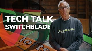 Loftsails Switchblade Re-cap  |  Teck Talk Ep.1