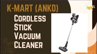 K-Mart ANKO Cordless Stick Vacuum Cleaner review!