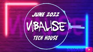 TECH HOUSE MIX | JUNE 2022