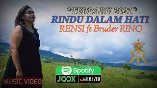 RINDU DALAM HATI - RENSI PELLE ft Bruder RINO [ OFFICIAL MUSIC VIDEO ]