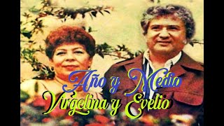 EVELIO Y VIRGELINA - AÑO Y MEDIO (KARAOKE CON SEGUNDA VOZ)