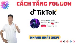 Buff Follow Tiktok Cho Nick Tiktok Mới | Cách Tăng Follow Tiktok Nhanh Nhất