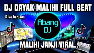 DJ DAYAK MALIHI JANJI FULL BEAT LAGU DAYAK VIRAL TIKTOK TERBARU 2023