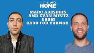 Marc Abesdris and Evan Mintz From Card For Change