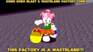 WASTELAND...REALLY!? | Sonic Robo Blast 2: Wasteland Factory Zone [2023]