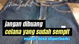 CARA MEMBESARKAN CELANA YANG KEKECILAN