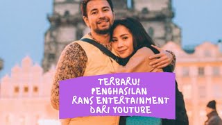 Terbaru ! Penghasilan Rans Entertainment dari Youtube