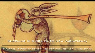 Sheeling O Guira (with new Variations) O'Farrell's Pocket Companion for the Irish or Union Pipes