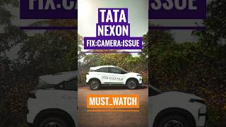 fix tata nexon facelift camera issue #tatamotors #tatanexon #nexon