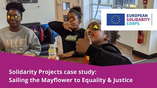 Solidarity Projects case study: Sailing the Mayflower to Equality & Justice