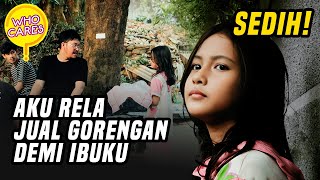 GADIS 9 TAHUN JUAL GORENGAN DEMI BIAYAI HIDUP | SOCIAL EXPERIMENT