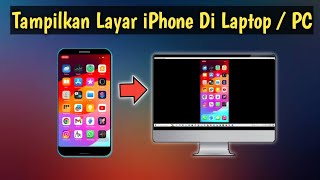 Cara Mirroring iPhone Ke Laptop Atau PC Dengan Mudah