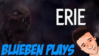 OfficialBlueBen Plays - ERIE