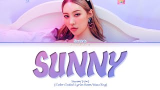 [LYRICS] 'Sunny' - SUNMI (선미) || Color Coded Lyrics