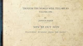 Joshua Radin - "Running From The Dawn" [Official Audio]