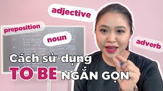 CÁCH SỬ DỤNG TO BE NGẮN GỌN | Miss Lan