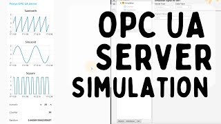 OPC UA Lesson 2 - Starting with OPC UA Server simulation and OPC UA Client