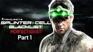 Tom Clancy's Splinter Cell: Blacklist | PERFECTIONIST - Part 1