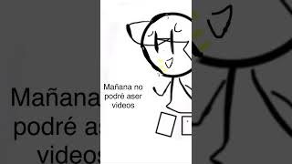 Si mañana no podré hacer videos