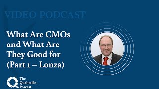 What are CMOs and what are they good for (Part 1) [Kurt In Albon from Lonza]