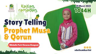 STORY TELLING PROPHET MUSA AND QORUN || Michelle Putri Dezana Elsegood