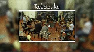 REBELETIKO band  - Song : Από ξένο τόπο