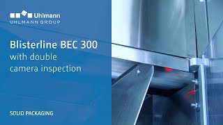 Uhlmann BEC 300 - Blisterline BEC 300 with double camera inspection