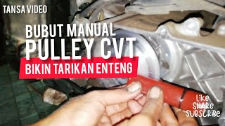 Motor Metik Tarikan Enteng - Rekondisi Pulley CVT