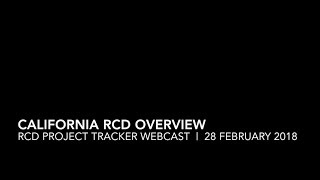 California Resource Conservation District Overview Section of the RCD Project Tracker Webcast