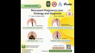 28 OKTOBER 2023 - FREE 2 SKP POGI - Reccurent Pregnancy Loss : Etiology and Diagnosis