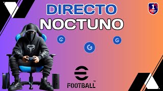 DIRECTO NOCTURNO GP EFOOTBALL 2024