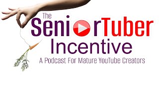 Senior Tuber Incentives First Podcast for Mature YouTube Creators