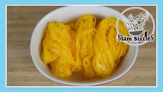 Golden Egg Yolk Threads Recipe (Foi Thong)