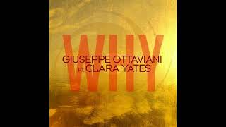 Giuseppe Ottaviani ft Clara Yates   Why