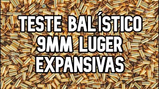 TESTE BALÍSTICO - 9MM LUGER EXPANSIVAS - OPERADOR BR